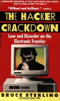 cover of the book The Hacker Crackdown: Law and Disorder on the Electronic Frontier