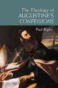 cover of the book The Theology of Augustine's Confessions