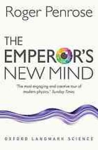 cover of the book The Emperor’s New Mind: Concerning Computers, Minds, and the Laws of Physics