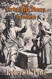 cover of the book The Christ-Myth Theory and Its Problems