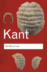 cover of the book The Moral Law: Groundwork of the Metaphysics of Morals