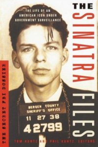 cover of the book The Sinatra Files: The Secret FBI Dossier