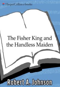 cover of the book The Fisher King and the Handless Maiden