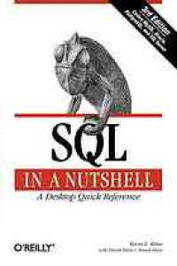 cover of the book SQL in a nutshell: [a desktop quick reference ; covers MySQL, Oracle, PostgreSQL, and SQL server]