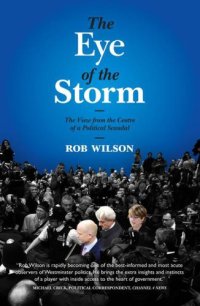 cover of the book The Eye of the Storm: the View from the Centre of a Political Scandal