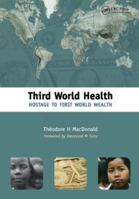 cover of the book Third World Health: Hostage to First World Wealth