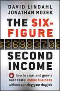 cover of the book The Six-Figure Second Income: How to Start and Grow a Successful Online Business Without Quitting Your Day Job