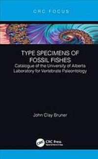 cover of the book Type specimens of fossil fishes: catalogue of the University of Alberta Laboratory for Vertebrate Paleontology