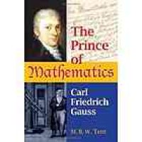 cover of the book The prince of mathematics: Carl Friedrich Gauss / monograph