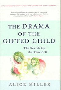 cover of the book The drama of the gifted child: the search for the true self