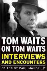 cover of the book Tom Waits on Tom Waits: Interviews and Encounters