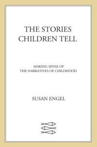 cover of the book The stories children tell: making sense of the narratives of childhood