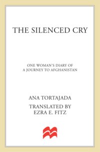 cover of the book The silenced cry: one woman's diary of a journey to afghanistan