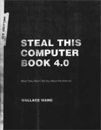 cover of the book Steal this computer book 4.0: what they won't tell you about the Internet