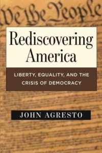 cover of the book Rediscovering America: Liberty, Equality, and the Crisis of Democracy