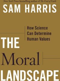 cover of the book The Moral Landscape: How Science Can Determine Human Values