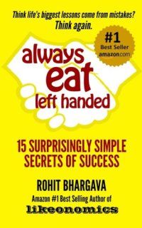 cover of the book Always Eat Left Handed: 15 Surprisingly Simple Secrets of Success