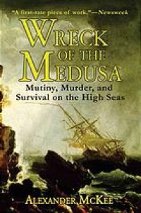 cover of the book Wreck of the Medusa: Mutiny, Murder, and Survival on the High Seas