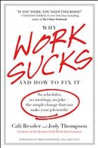 cover of the book Why Work Sucks and How to Fix It: The Results-Only Revolution