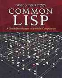 cover of the book Common LISP: A Gentle Introduction to Symbolic Computation