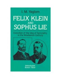 cover of the book Felix Klein and Sophus Lie: evolution of the idea of symmetry in the nineteenth century