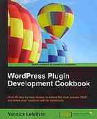 cover of the book WordPress plugin development cookbook: over 80 step-by-step recipes to extend the most popular CMS and share your creations with its community