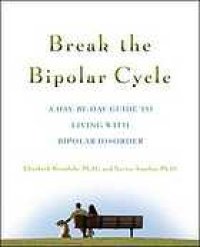 cover of the book Break the bipolar cycle: a day-by-day guide to living with bipolar disorder