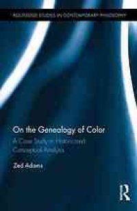 cover of the book On the genealogy of color : a case study in historicized conceptual analysis