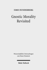 cover of the book Gnostic Morality Revisited