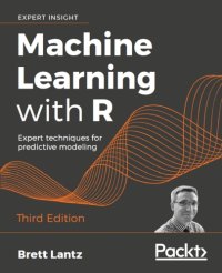 cover of the book Machine Learning with R: Expert techniques for predictive modeling