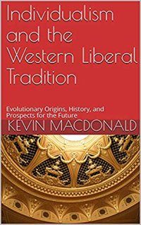 cover of the book Individualism and the Western Liberal Tradition: Evolutionary Origins, History, and Prospects for the Future