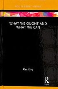 cover of the book What we ought and what we can