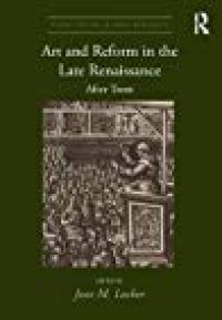 cover of the book Art and Reform in the Late Renaissance: After Trent