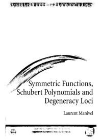 cover of the book Symmetric Functions, Schubert Polynomials and Degeneracy Loci