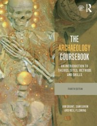 cover of the book The Archaeology Coursebook: An Introduction to Themes, Sites, Methods and Skills