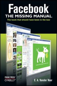 cover of the book Facebook: The Missing Manual