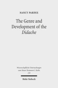 cover of the book The Genre and Development of the Didache: A Text-Linguistic Analysis