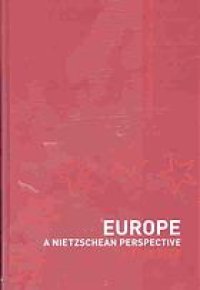 cover of the book Europe : a Nietzschean perspective