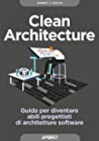 cover of the book Clean Architecture: Guida per diventare abili progettisti di architetture software