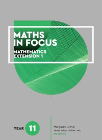 cover of the book Maths in Focus: Year 11 Mathematics Extension 1