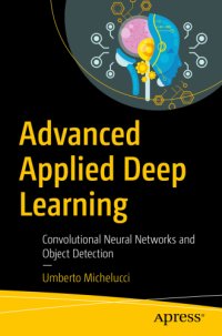 cover of the book Advanced Applied Deep Learning: Convolutional Neural Networks and Object Detection