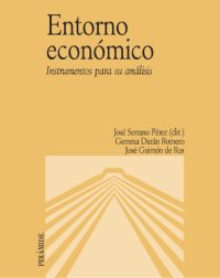 cover of the book Entorno económico : instrumentos para su análisis / Director: José Serrano Pérez; Gemma Durán Romero, José Guimón de Ros.