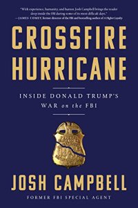 cover of the book Crossfire Hurricane: Inside Donald Trump’s War on the FBI