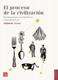 cover of the book El proceso de la civilización. Investigaciones sociogenéticas y psicogenéticas