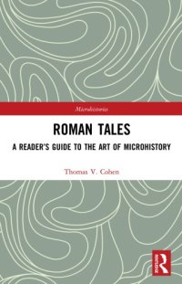 cover of the book Roman Tales: A Reader’s Guide to the Art of Microhistory