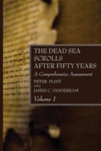 cover of the book The Dead Sea scrolls after fifty years: a comprehensive assessment