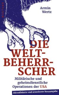 cover of the book Die Weltbeherrscher: militärische und geheimdienstliche Operationen der USA im Ausland