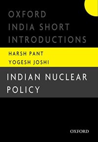 cover of the book Indian Nuclear Policy: Oxford India Short Introductions