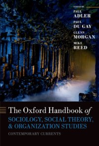 cover of the book The Oxford Handbook of Sociology, Social Theory, and Organization Studies: Contemporary Currents