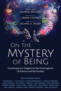 cover of the book On the Mystery of Being: Contemporary Insights on the Convergence of Science and Spirituality